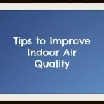 Improve indoor air quality